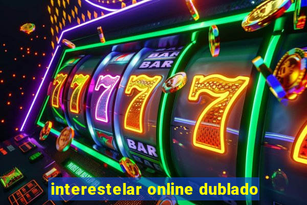 interestelar online dublado